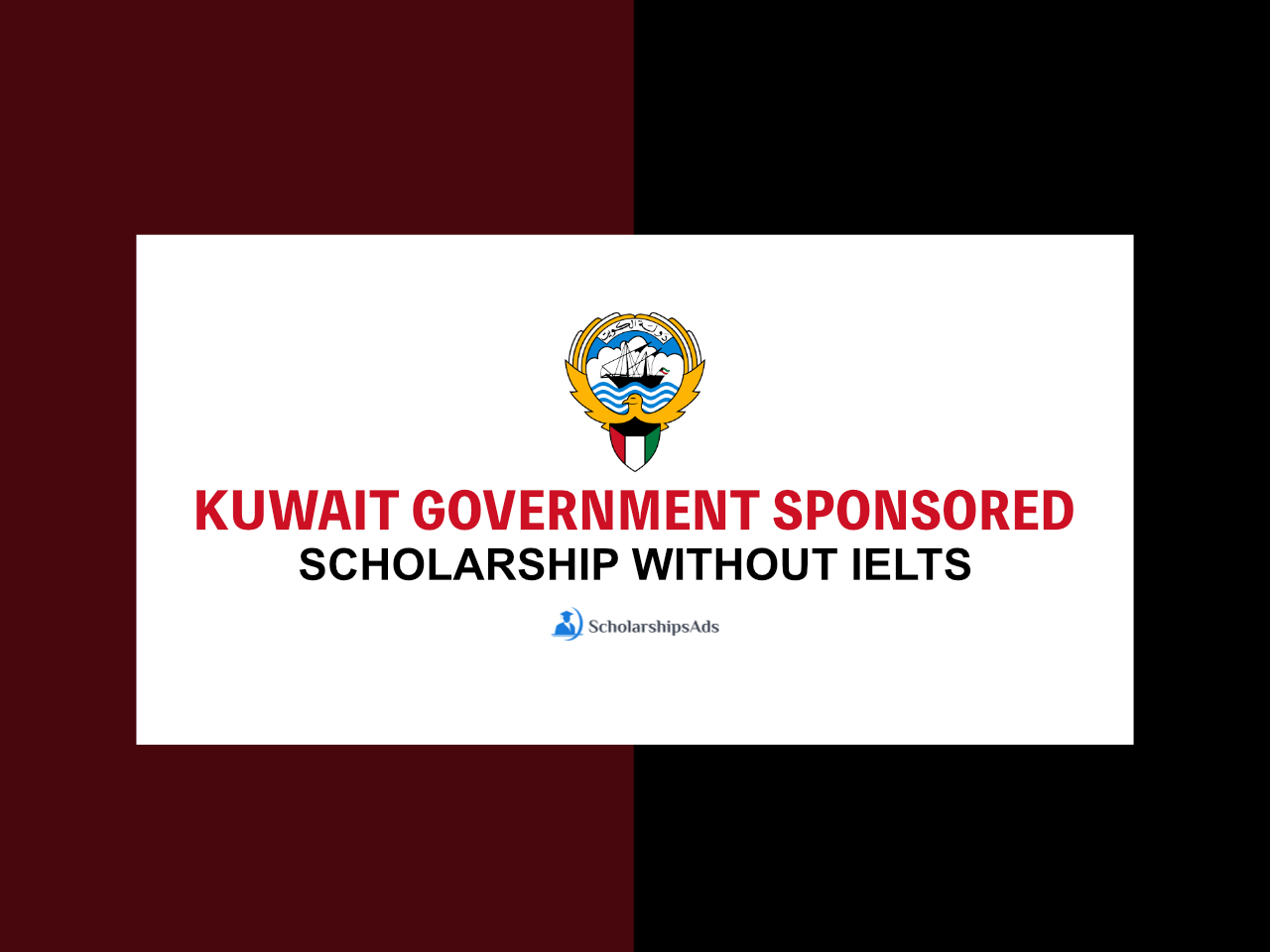 Kuwait Government Sponsored Scholarships.