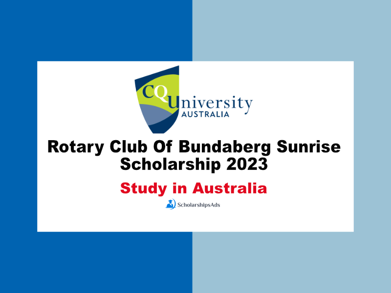 Rotary Club Of Bundaberg Sunrise Scholarships.