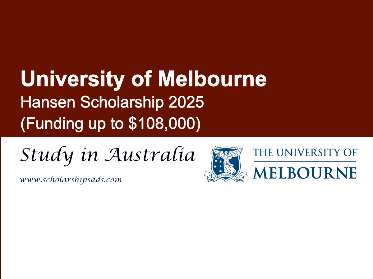 University of Melbourne Hansen Scholarships.