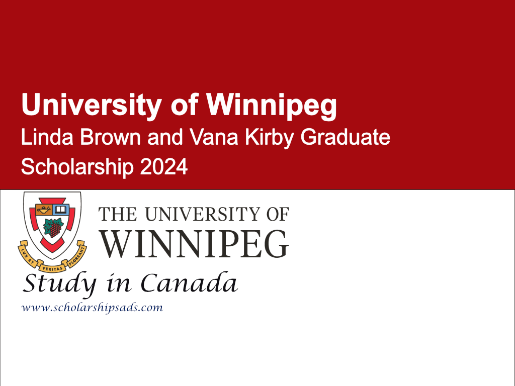 University of Winnipeg Linda Brown and Vana Kirby Graduate Scholarships.