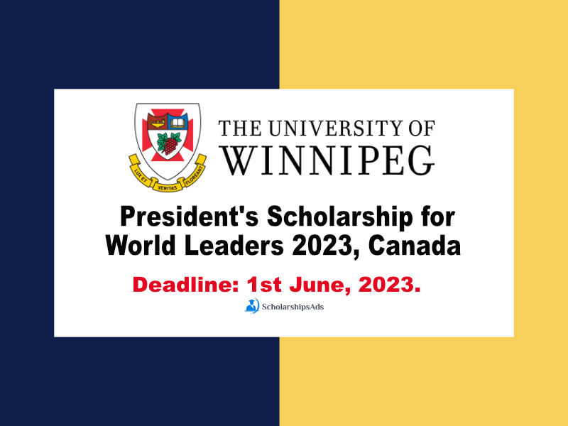 Canada, University of Winnipeg, The Graduate President&#039;s Scholarships.