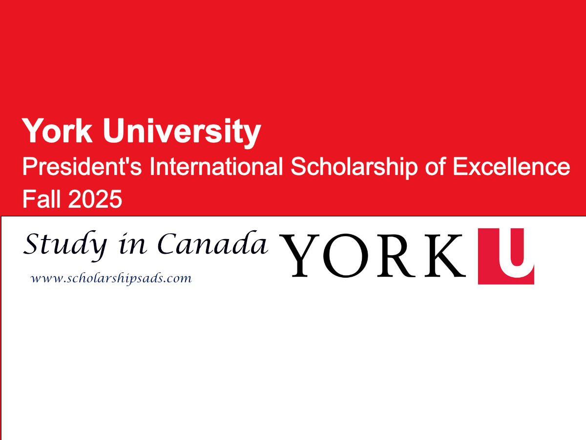 York University Canada President&#039;s International Scholarships.