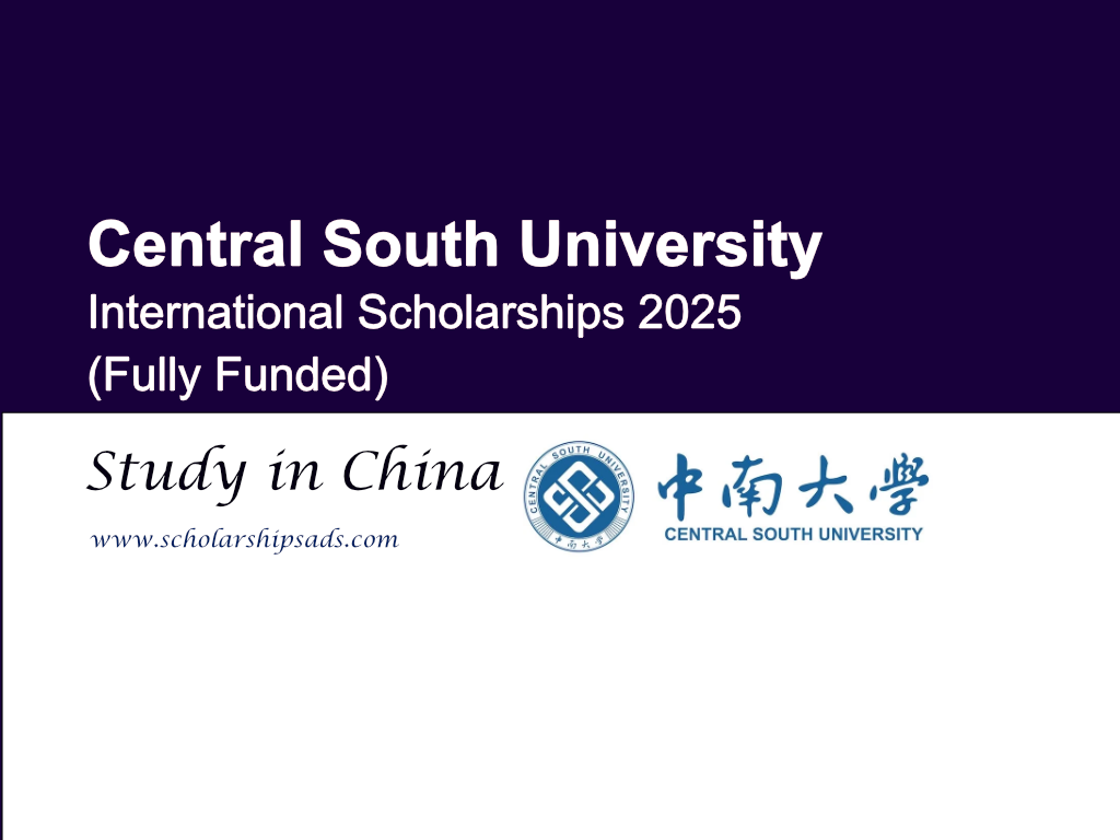 Central South University China International Graduate Scholarships.