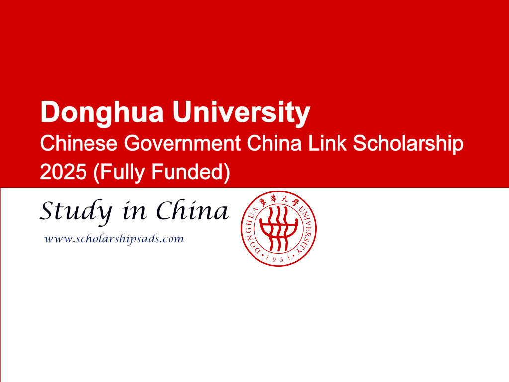 Donghua University Chinese Government China Link Scholarships.