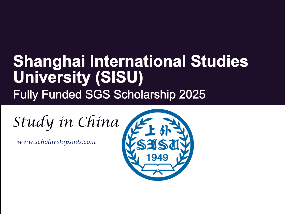 Shanghai International Studies University (SISU) Offers Fully Funded SGS Scholarships.