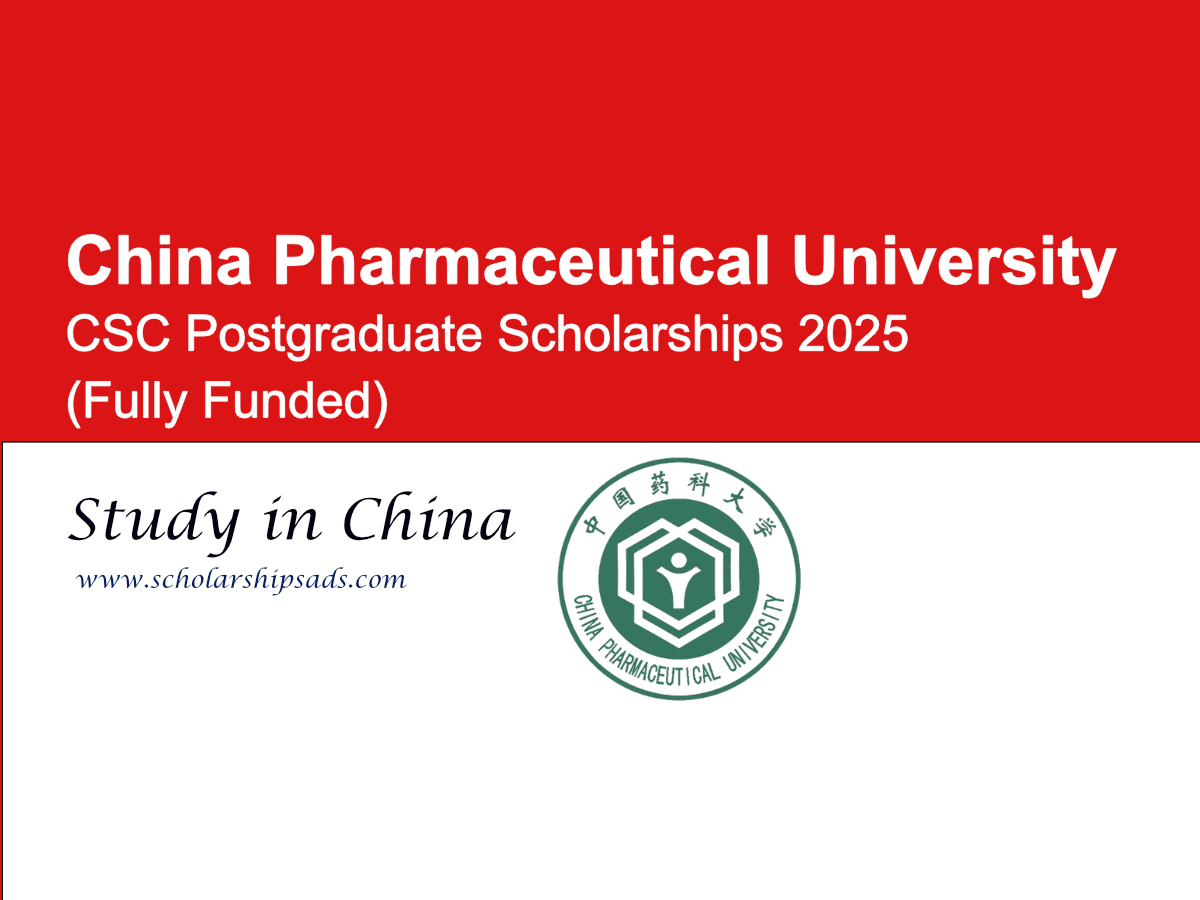 China Pharmaceutical University CSC Postgraduate Scholarships.