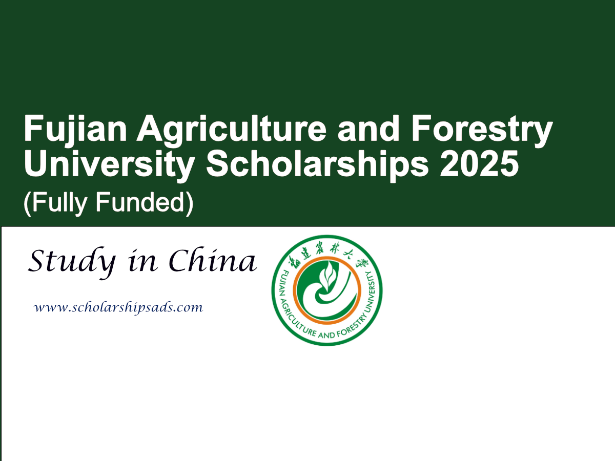 Fujian Agriculture and Forestry University (FAFU) China Scholarships.