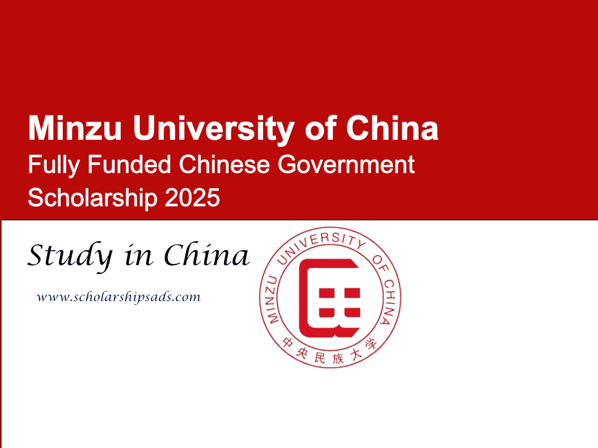 Minzu University of China (MUC) Offers Fully Funded Chinese Government Scholarships.