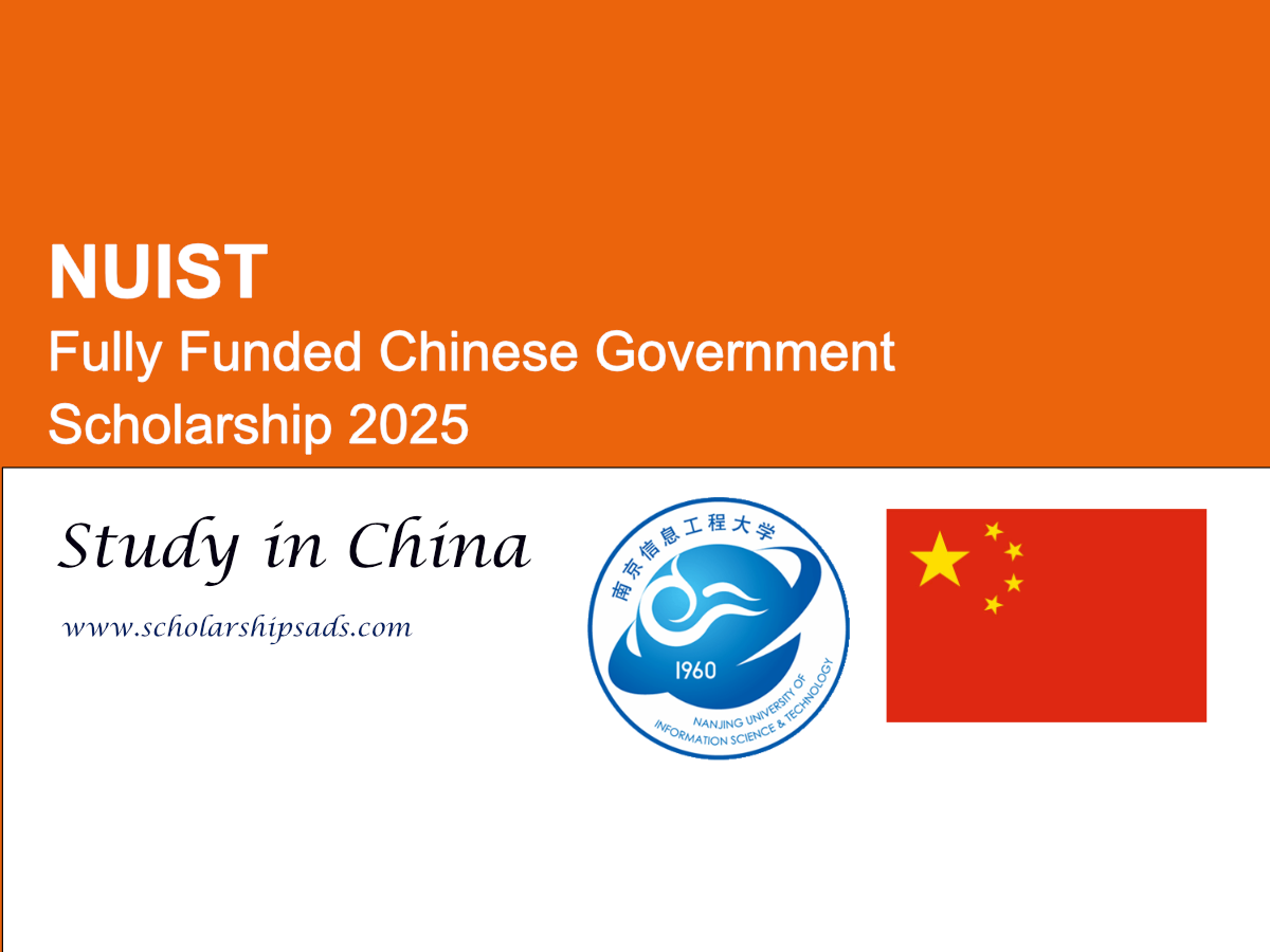 Nanjing University of Information Science &amp; Technology (NUIST), China Fully Funded Chinese Government Scholarships.