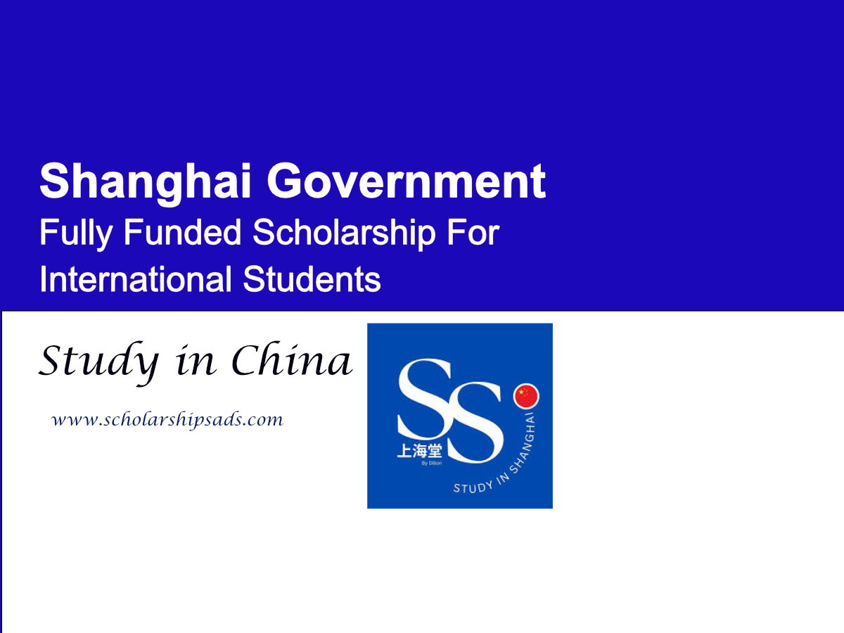 Shanghai Government Offers Fully Funded Scholarships.