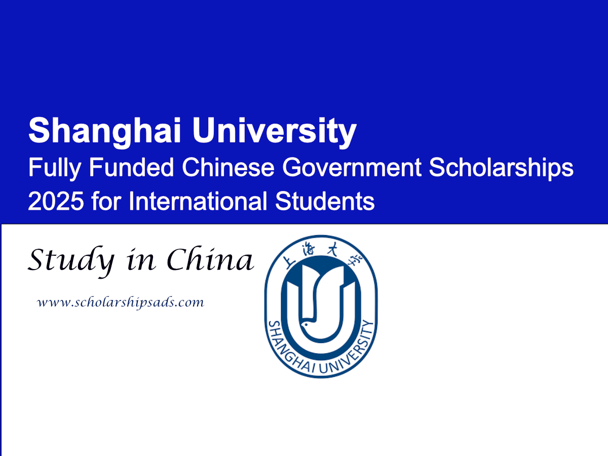 Shanghai University Offers Fully Funded Chinese Government Scholarships.