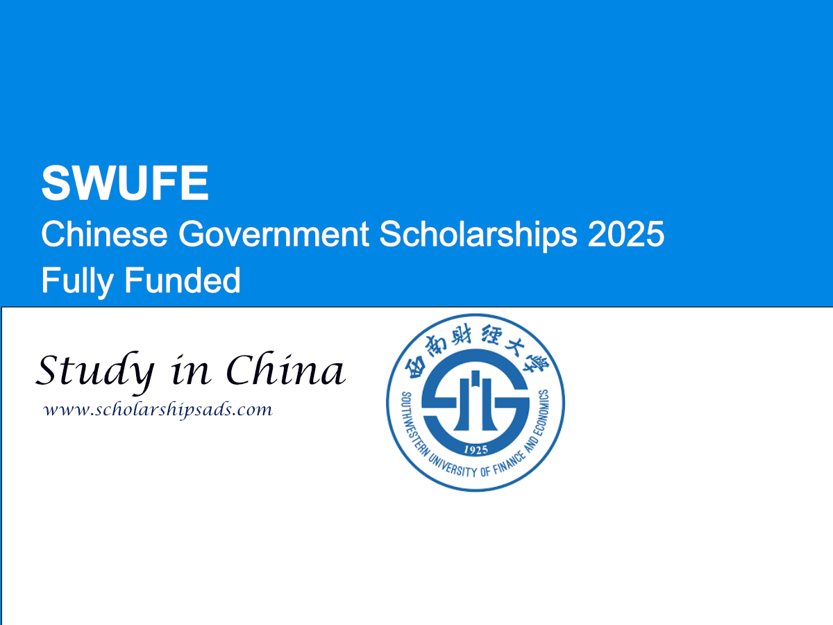 SWUFE China is Offering Fully Funded Chinese Government Scholarships.