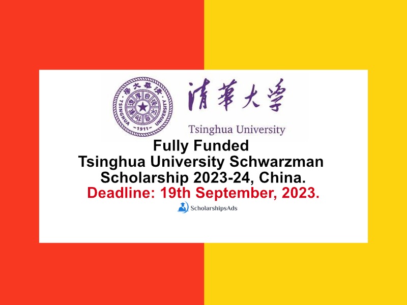 Fully Funded Tsinghua University Schwarzman Scholarships.