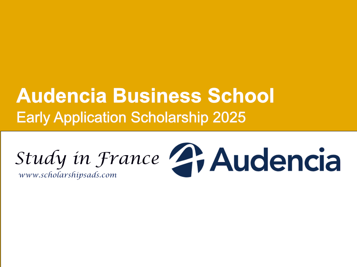 Audencia Business School France Early Application Scholarships.