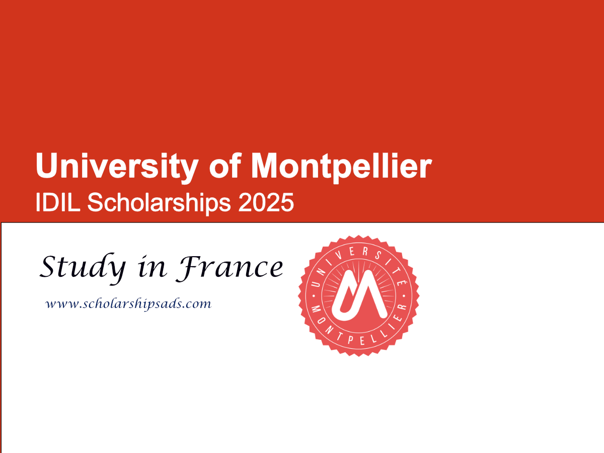 University of Montpellier France IDIL Scholarships 2025