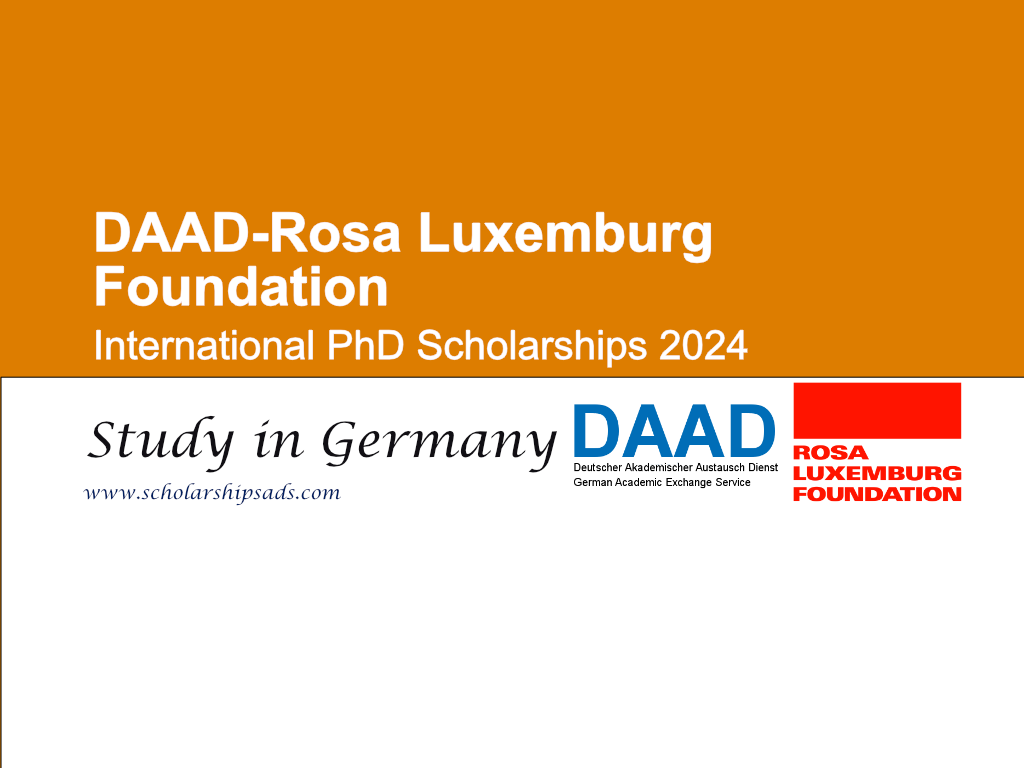DAAD-Rosa Luxemburg Foundation International PhD Scholarships.