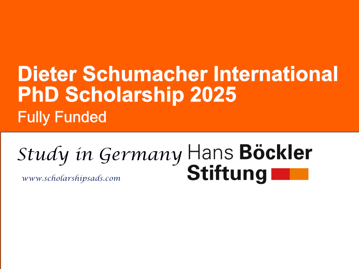 Dieter Schumacher International PhD Scholarships.