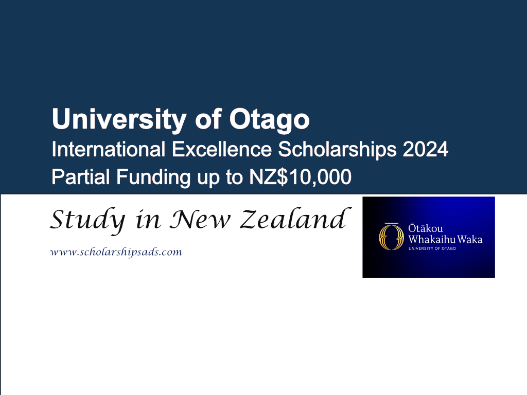 University of Otago International Excellence Scholarships.