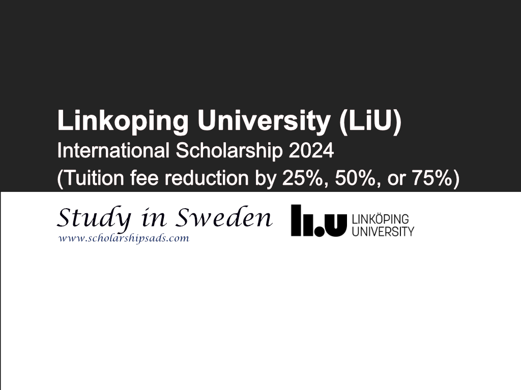 Linkoping University (LiU) International Scholarships.