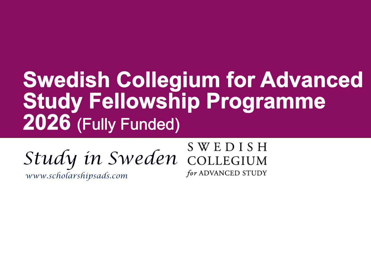 Swedish Collegium for Advanced Study Fellowship Programme 2026, Sweden (Fully Funded)