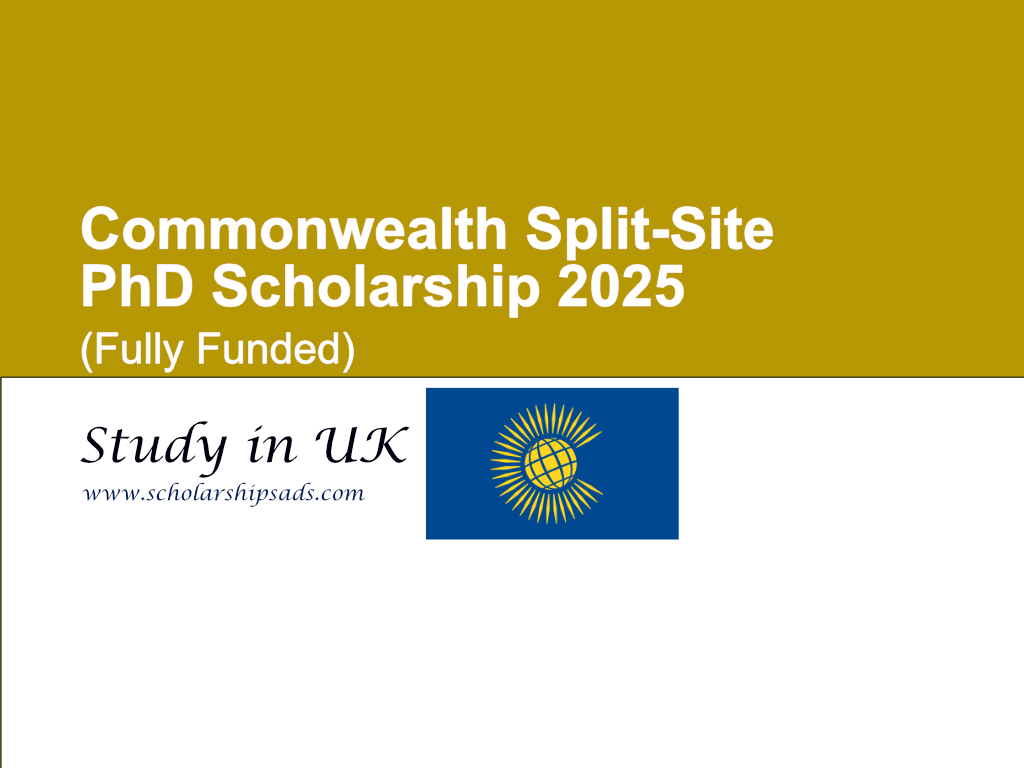 Commonwealth UK Split-Site PhD Scholarships.