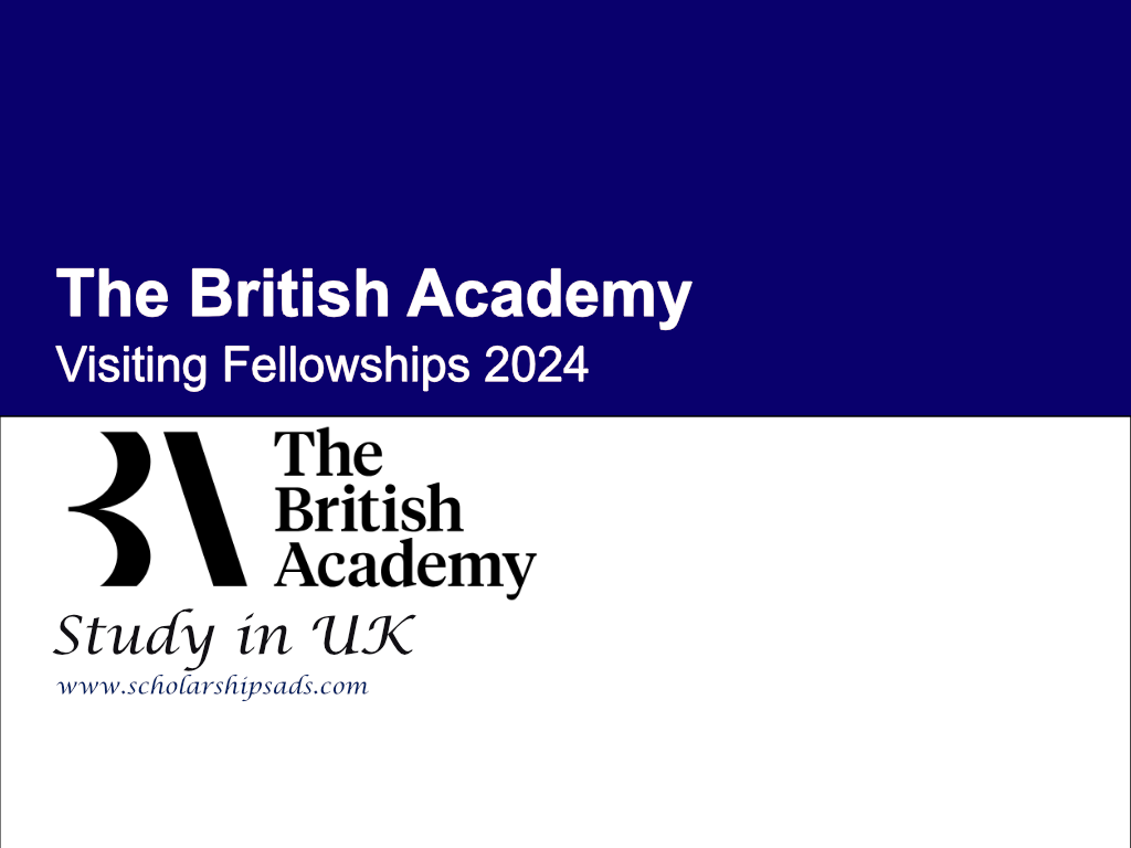 The British Academy Visiting Fellowships 2024 in UK