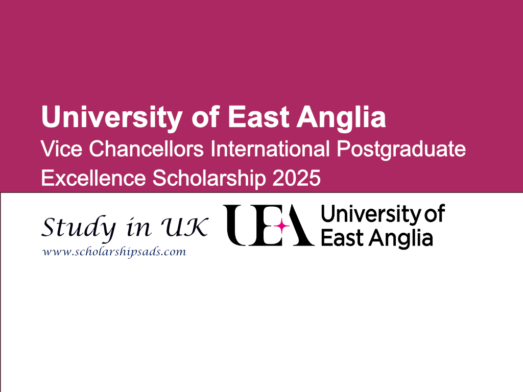 UEA Vice Chancellors International Postgraduate Excellence Scholarships.