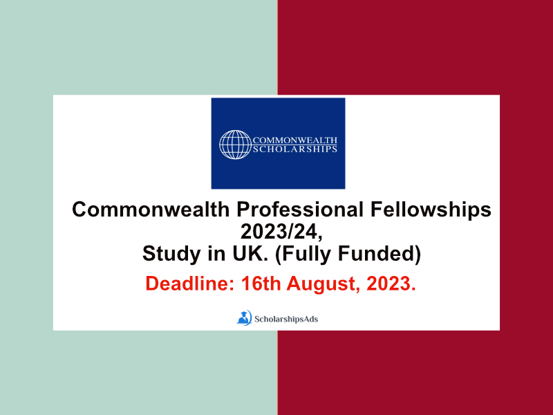 Commonwealth Professional Fellowships 2023/24, Study in UK. (Fully Funded)