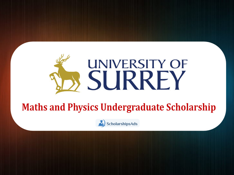 Maths and Physics Undergraduate Scholarships.
