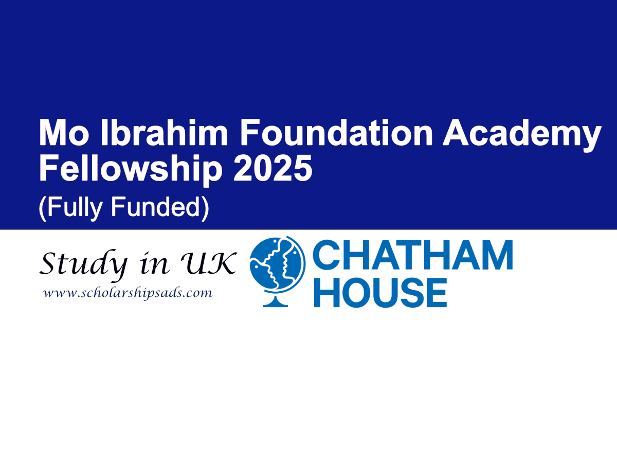 Chatham House UK Mo Ibrahim Foundation Academy Fellowship 2025 (Fully Funded)