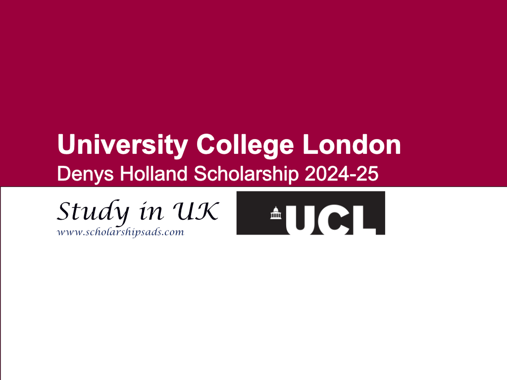 UCL Denys Holland Scholarships.
