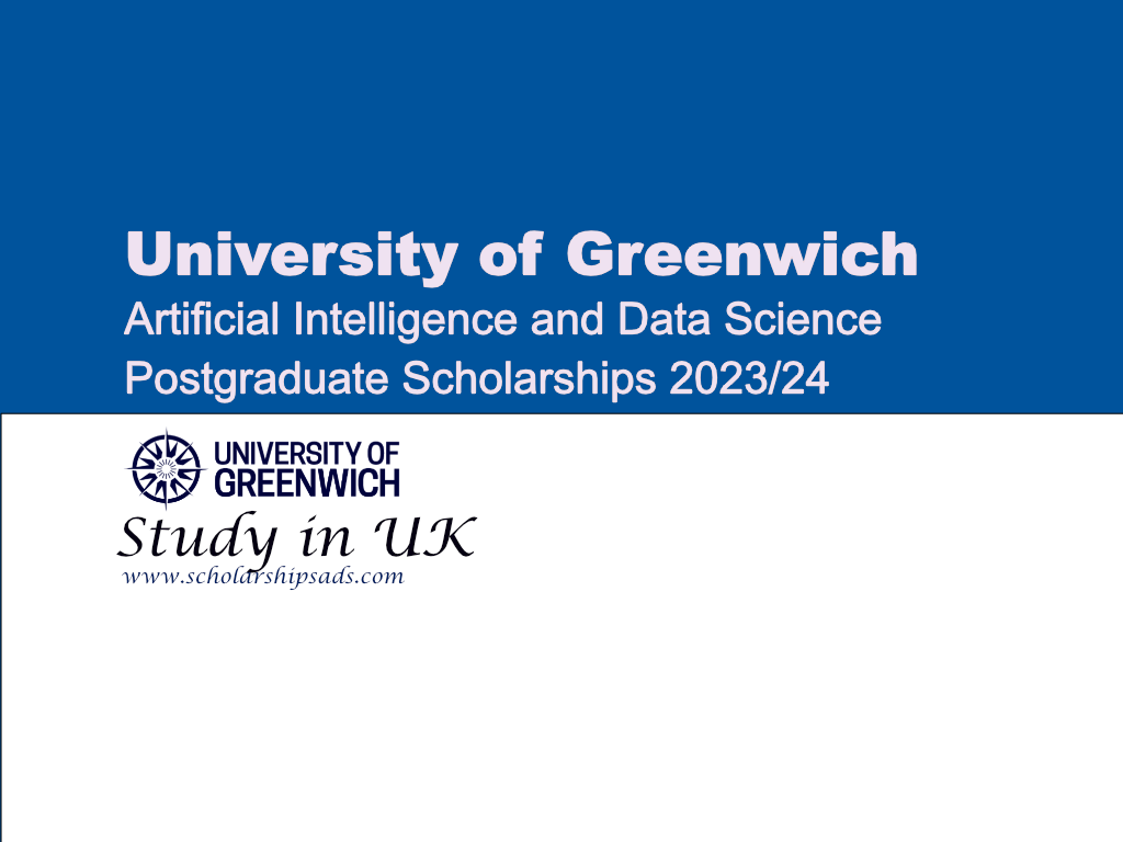 University of Greenwich Artificial Intelligence and Data Science Postgraduate Scholarships.