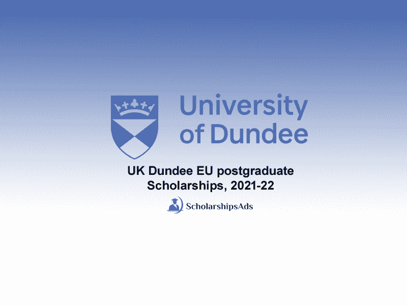 UK Dundee EU postgraduate Scholarships.