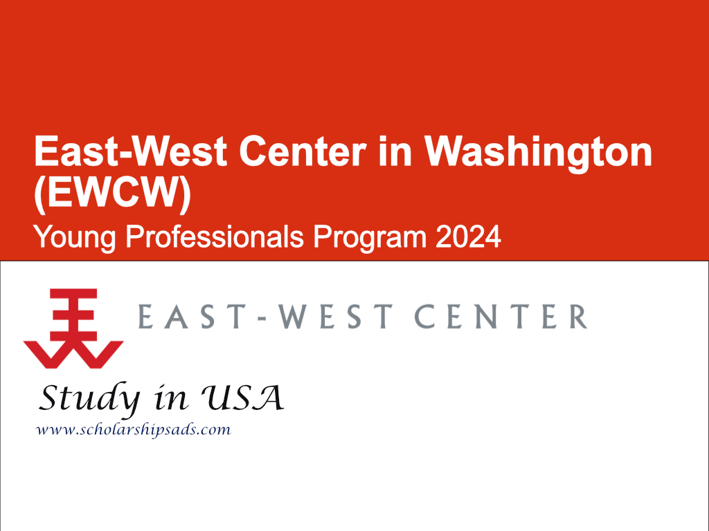 East-West Center in Washington (EWCW) Young Professionals Program 2024 in USA