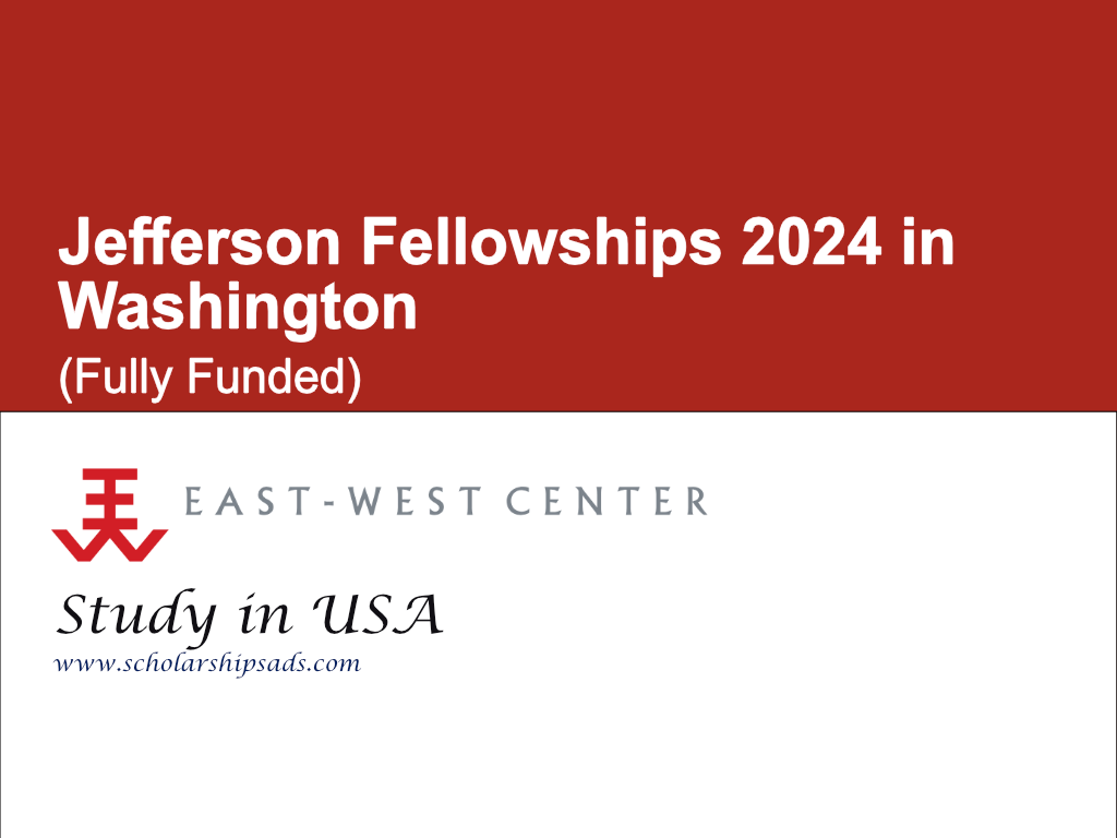 Jefferson Fellowships 2024 in USA (Fully Funded)