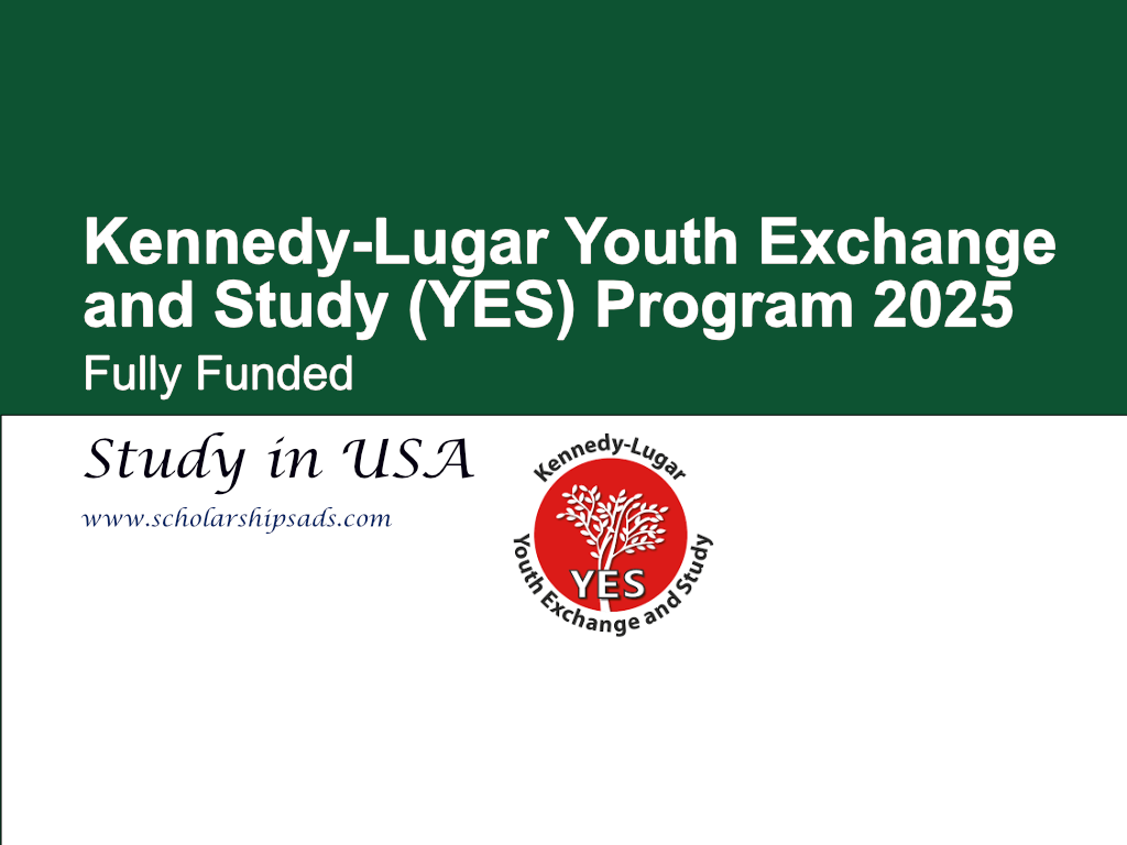 Kennedy-Lugar Youth Exchange and Study (YES) Program USA 2025 - Fully Funded