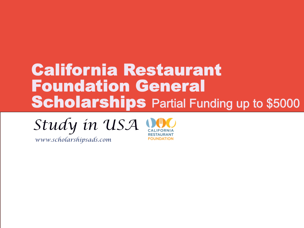 California Restaurant Foundation General Scholarships.