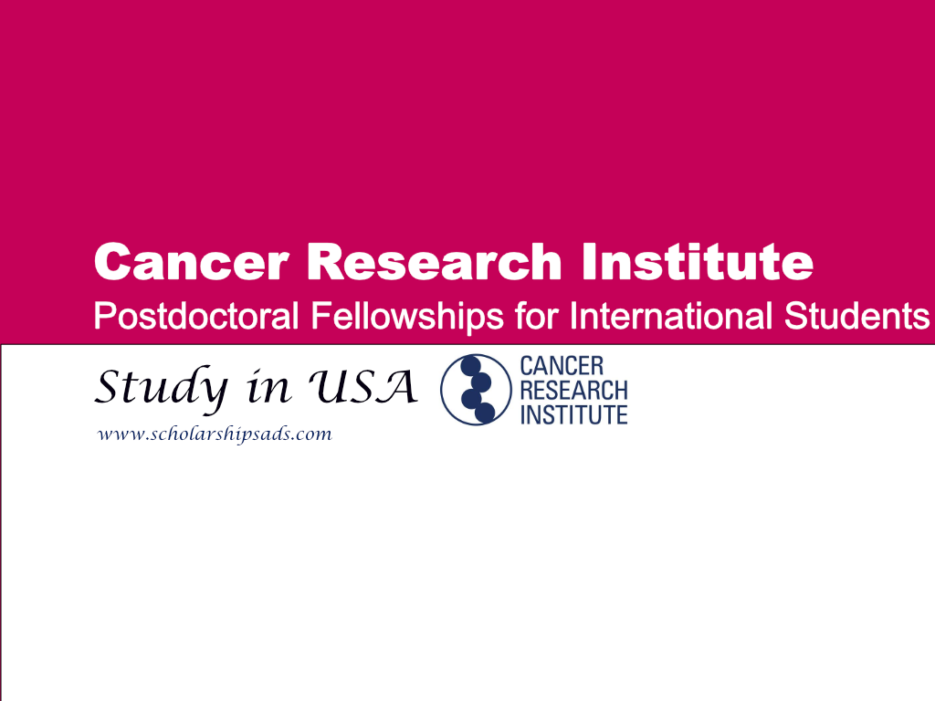 Cancer Research Institute Postdoctoral USA Fellowships for International Students 2024.