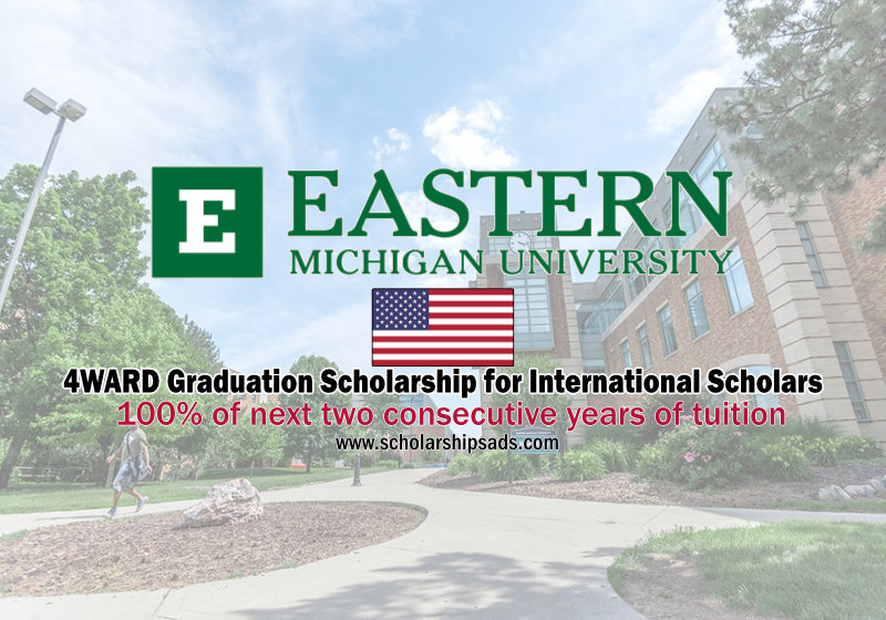Eastern Michigan University USA 4WARD Graduation Scholarships.