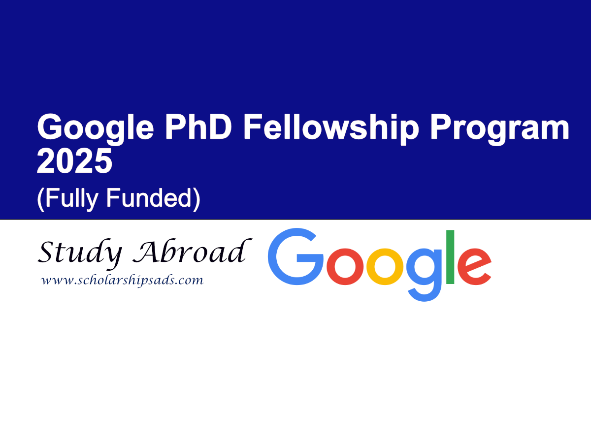 Google PhD Fellowship Program 2025 (Fully Funded)