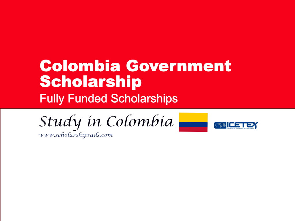 Colombia Government Scholarships.