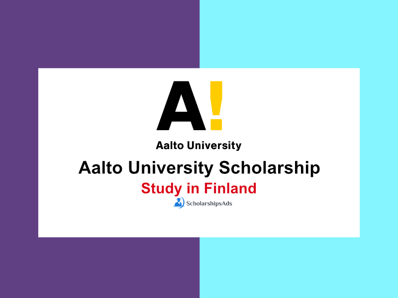 Aalto University Scholarships.