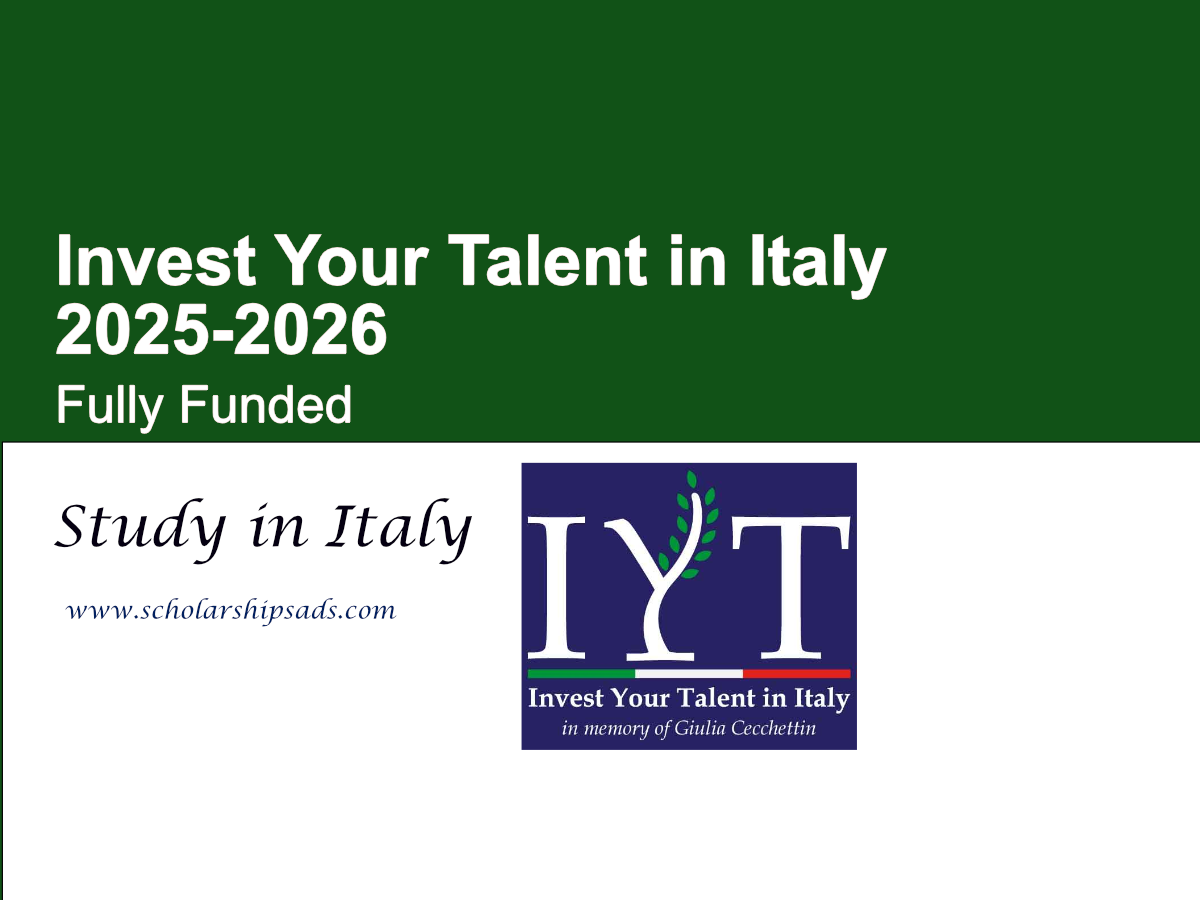 Invest Your Talent in Italy 2025-2026 (Fully Funded Scholarships.