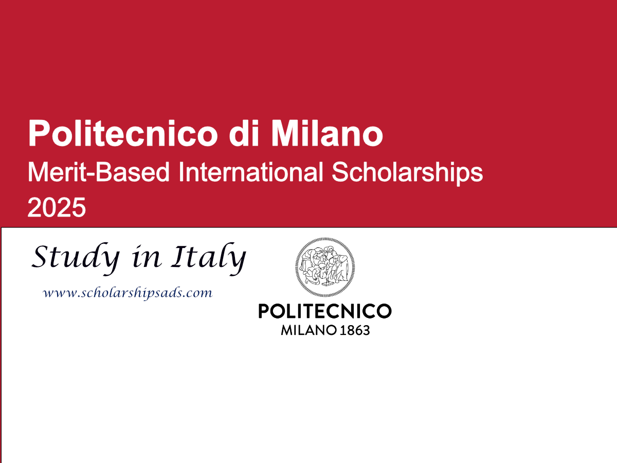 Politecnico di Milano, Italy Merit-Based International Scholarships.