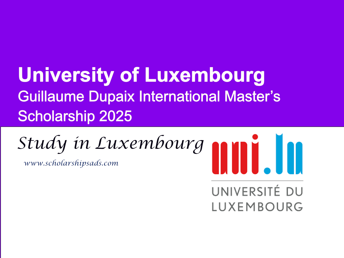 University of Luxembourg Guillaume Dupaix International Master’s Scholarships.