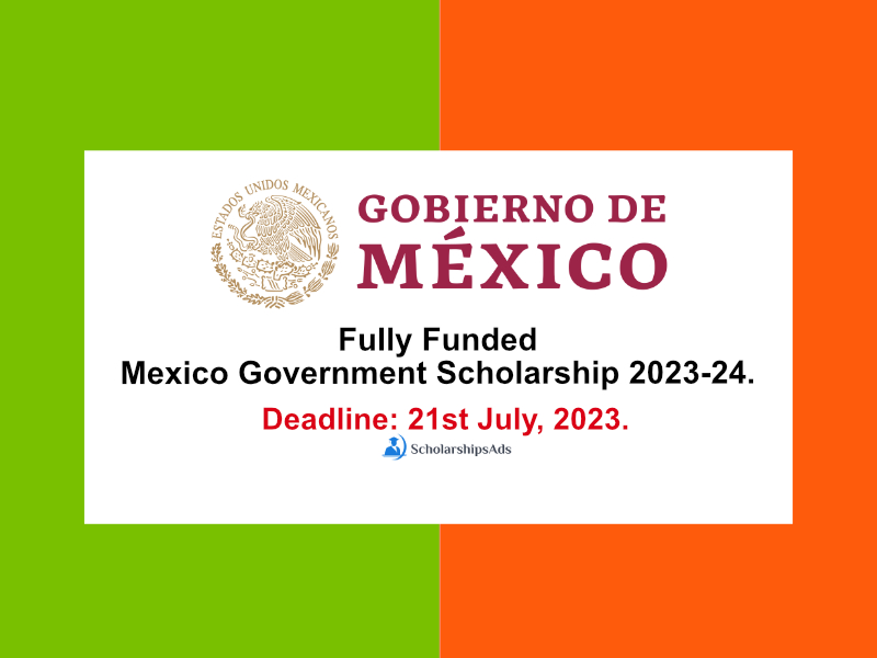 Fully Funded Mexico Government Scholarships.
