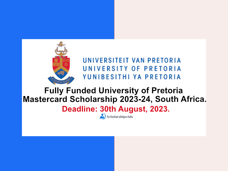 Fully Funded University of Pretoria Mastercard Scholarships.