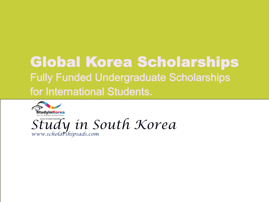GKS Korean Government Undergraduate Scholarships.
