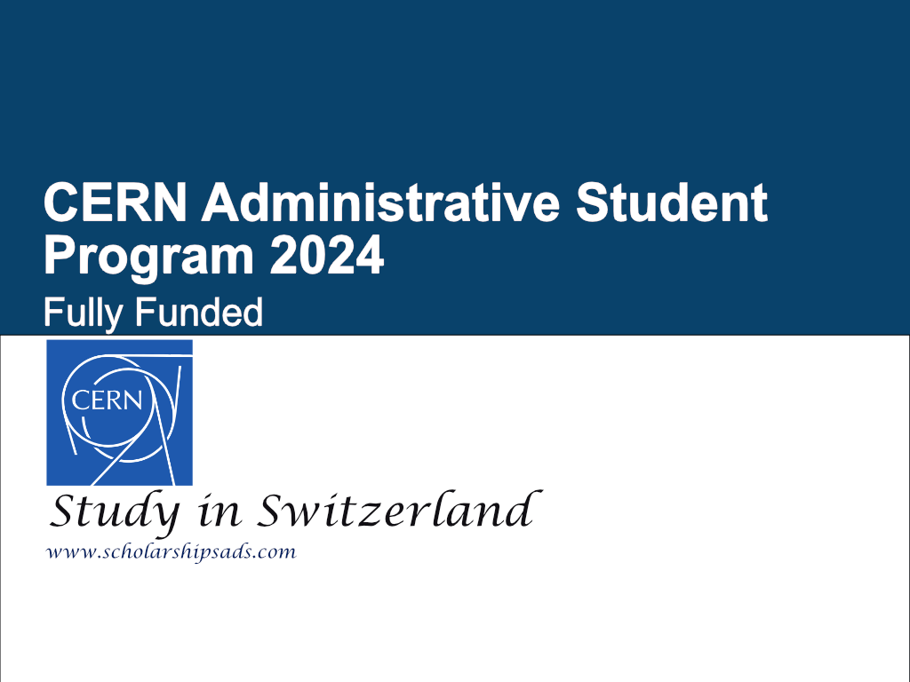 CERN Administrative Student Program 2024 in Geneva, Switzerland (Fully Funded)
