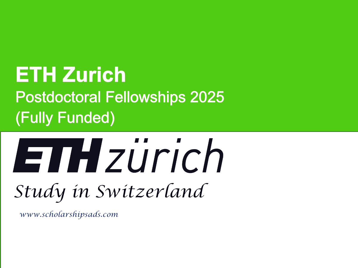 ETH Zurich, Switzerland Postdoctoral Fellowships 2025 (Fully Funded)